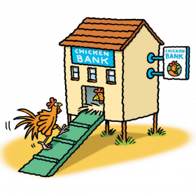 A cartoon drawing of a house on stilts with a sign on each of the two visible sides saying 'Chicken bank'. A chicken is walking up a green ramp leading up to an entrance to the house, through which you can see the head of another chicken.